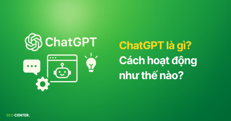 ChatGPT là gì? Cách ChatGPT hoạt động (Dễ hiểu)