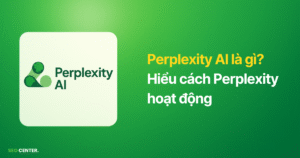 Perplexity là gì? Cách Perplexity hoạt động?