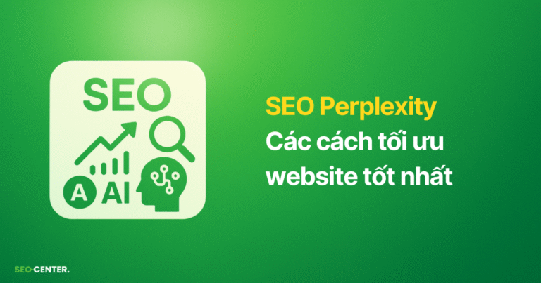 SEO cho Perplexity: 5 cách để website được trích dẫn