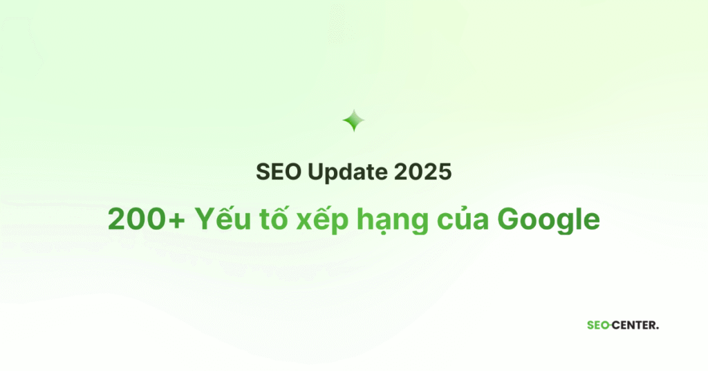200+ Yếu tố xếp hạng của Google