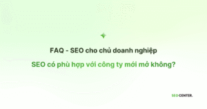SEO có phù hợp với công ty mới mở không?