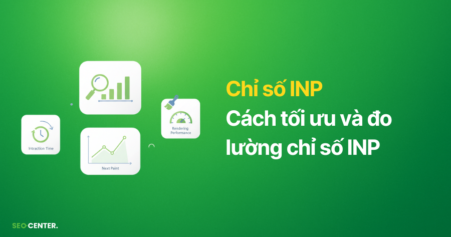 Interaction to Next Paint - INP