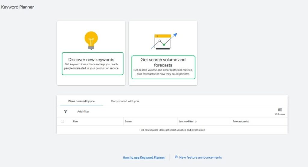 2 tính năng Discover new keywords và Get search volume and forecasts của GKP