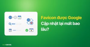 Favicon được Google cập nhật lại mất bao lâu?