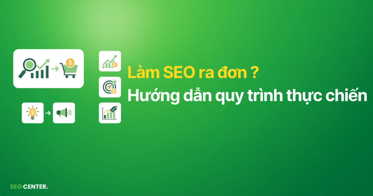 Làm SEO ra đơn