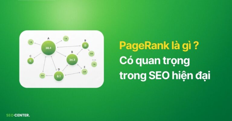 PageRank là gì? Hiểu đúng về thuật toán nền tảng của Google