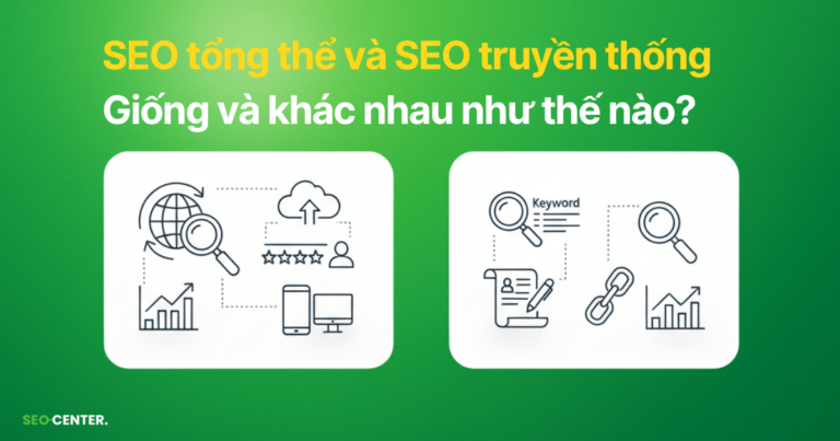 So sánh SEO tổng thể và SEO truyền thống trong kỷ nguyên AI