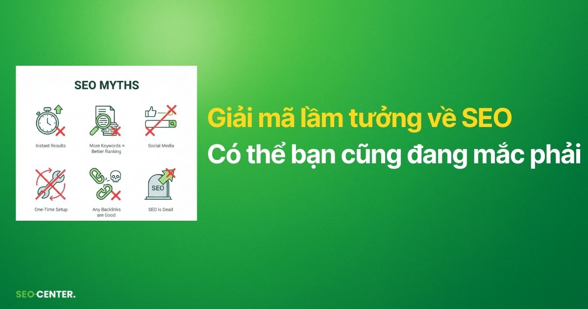 lầm tưởng về SEO