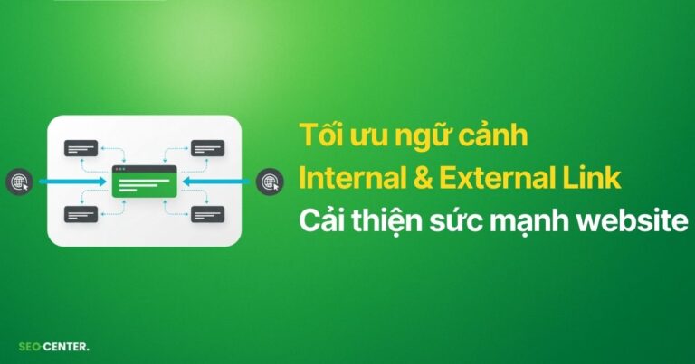 Tối ưu ngữ cảnh Internal và External Link cho SEO 2026