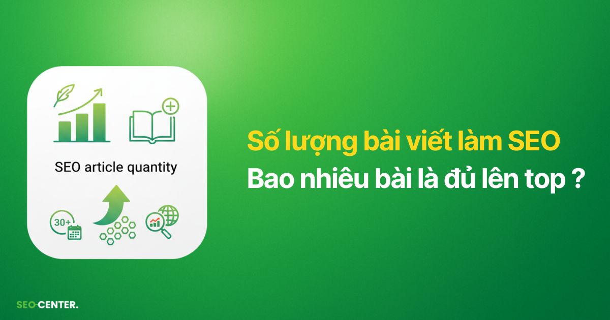số lượng bài viết làm SEO