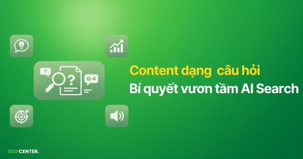 tối ưu content theo hướng câu hỏi