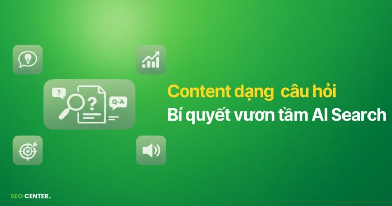 Tối ưu Content theo hướng câu hỏi: Tỷ lệ Top AI Search