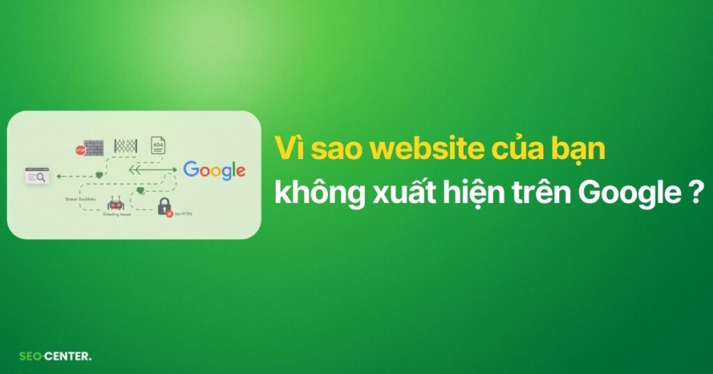 Vì sao website không hiển thị trên Google