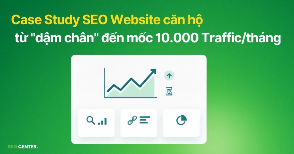 Case Study SEO Website căn hộ