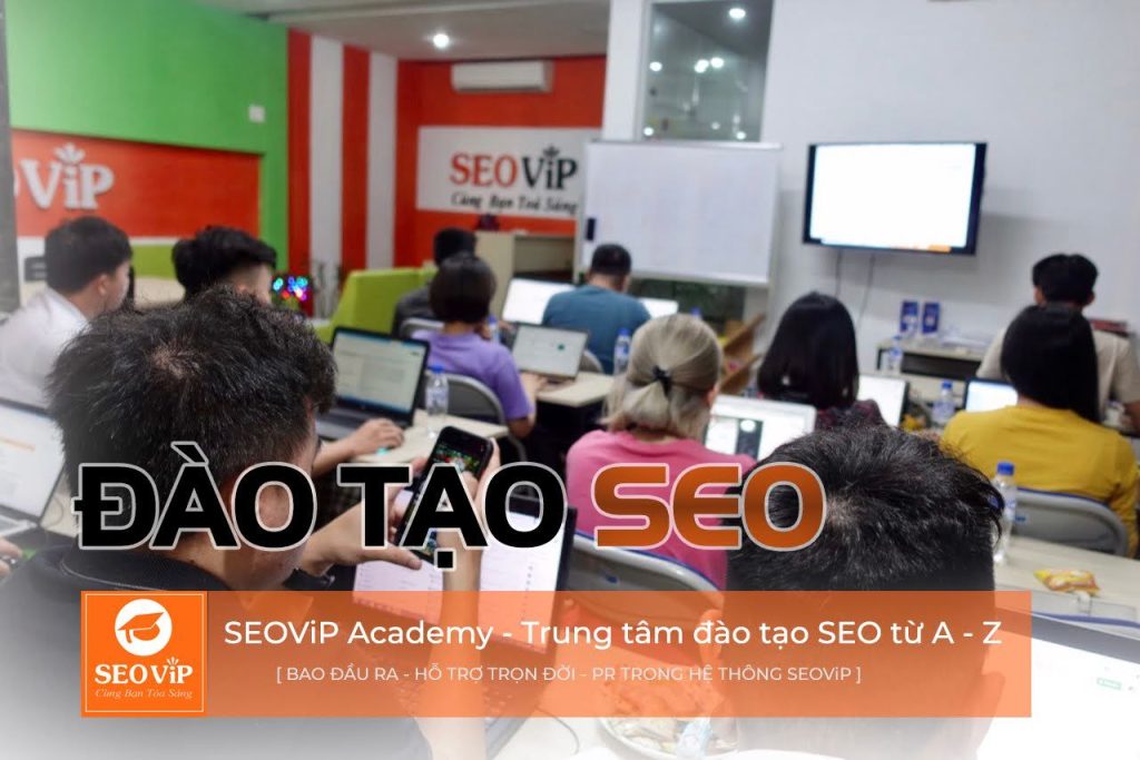 Đào tạo SEO SEOViP – Cam kết giúp người học đưa từ khoá lên TOP Google, tăng doanh số