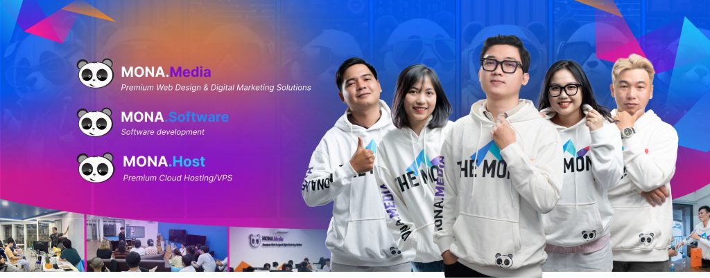 Mona Media là lựa chọn lý tưởng nếu doanh nghiệp của bạn cần một hệ sinh thái công nghệ toàn diện