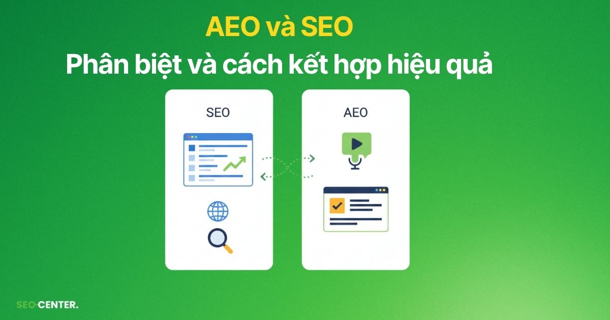 sự khác biệt giữa AEO và SEO