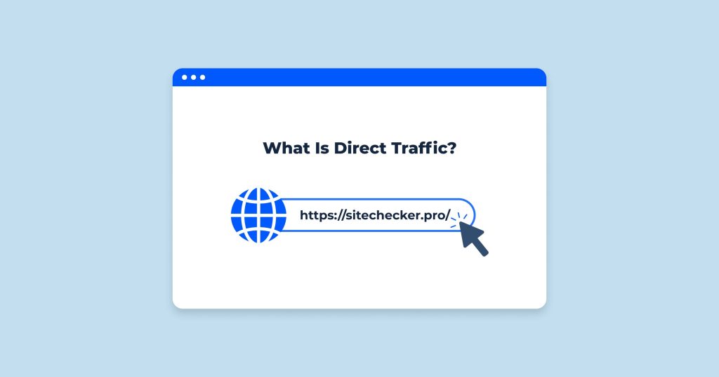 Direct Traffic là lượng người dùng truy cập trực tiếp vào website bằng cách gõ URL trên thanh địa chỉ