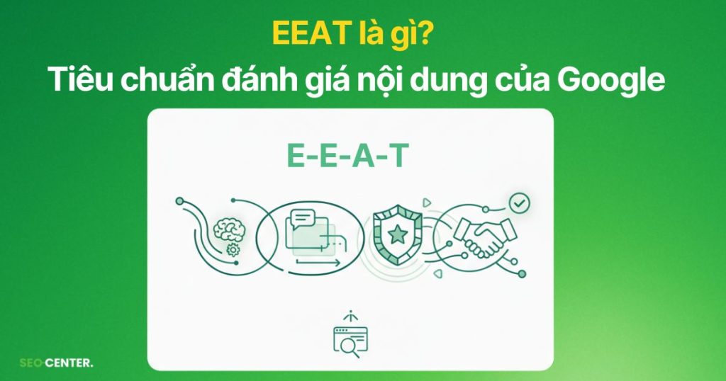 E-E-A-T là gì