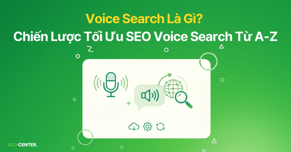 Voice Search Là Gì