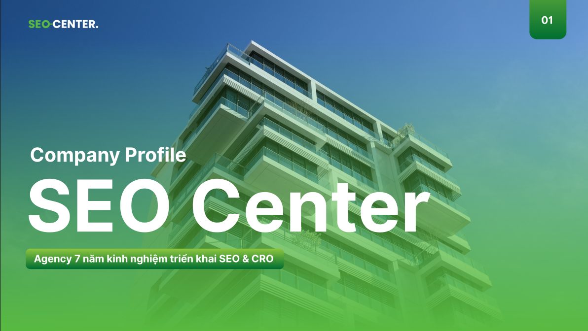 Khám phá năng lực và các dự án tiêu biểu tại SEO Center